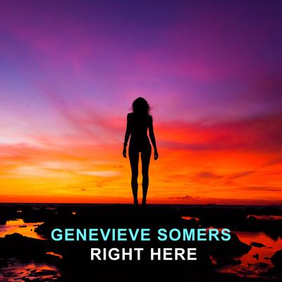Right Here By Genevieve Somers's cover