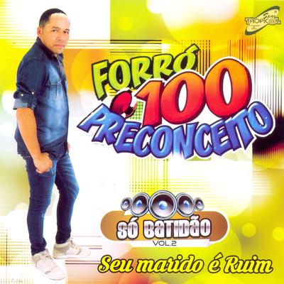 Seu Marido É Ruim By Forró 100 Preconceito's cover
