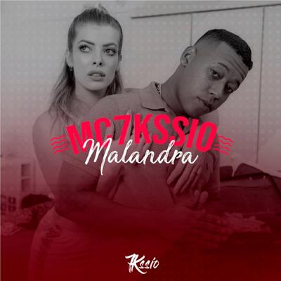 Malandra By MC 7Kssio's cover