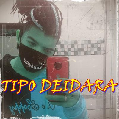 Tipo Deidara By MHRAP's cover