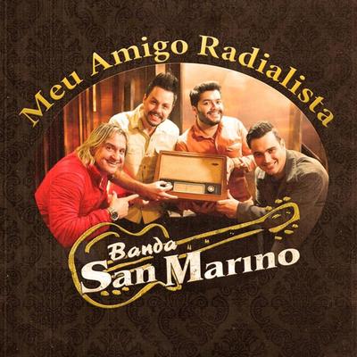 Meu Amigo Radialista By San Marino's cover