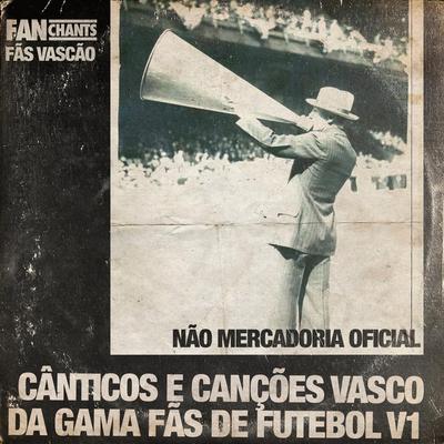 FanChants: Fãs Vascão's cover