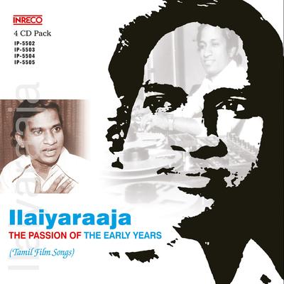 Ilaiyaraaja - The Passion Of The Early Years's cover