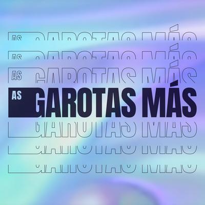 As Garotas Más By Prometeus's cover