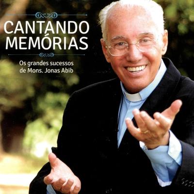 Hoje É Tempo de Louvar a Deus (feat. Dunga & Felipe Adamo) By Dunga, Felipe Adamo, Monsenhor Jonas Abib's cover