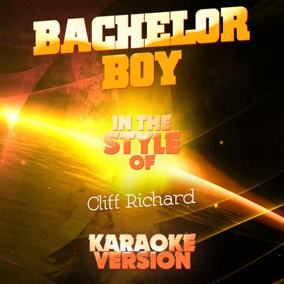 Bachelor Boy (In the Style of Cliff Richard) [Karaoke Version]'s cover