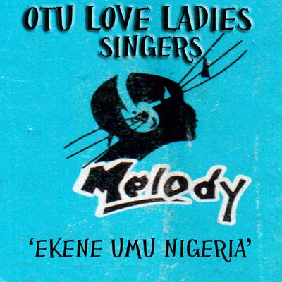 Otu Love Ladies Singers of Ifite Nibo Anambara State's cover