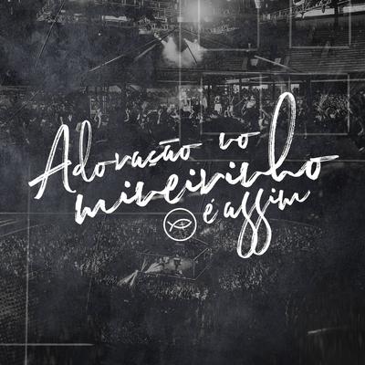 Ad6: Adoração no Mineirinho É Assim (Ao Vivo)'s cover