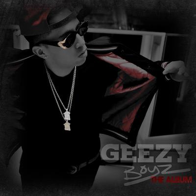 Geezy Boyz The Album's cover