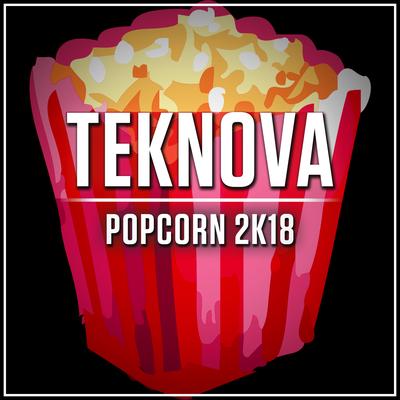 Popcorn 2K18 (Radio Edit) By Teknova's cover