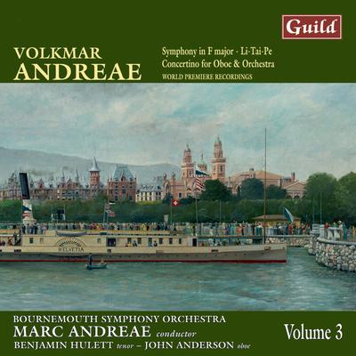 Andreae: Symphony in F Major, Li-Tai-Pe, Concertino for Oboe and Orchestra's cover