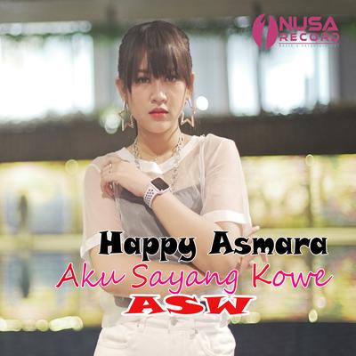 Aku Sayang Kowe By Happy Asmara's cover