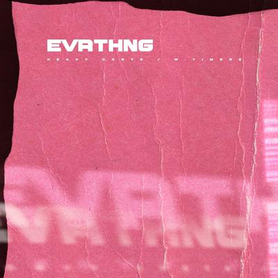Evrthng (feat. M.Timére) By M.Timére, Heavy Coste's cover