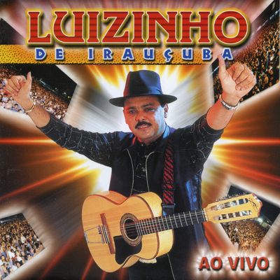 Luizinho De Irauçuba, Vol: 1 (Ao Vivo)'s cover