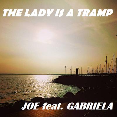 The Lady Is a Tramp By Joe, Gabriela's cover