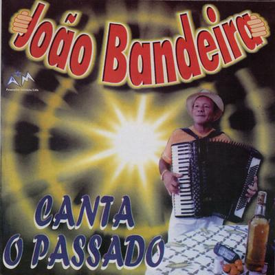 João Bandeira Canta o Passado (Ao Vivo)'s cover