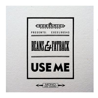 Use Me By Beans & Fatback's cover