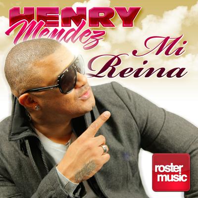 Mi Reina By Henry Mendez's cover