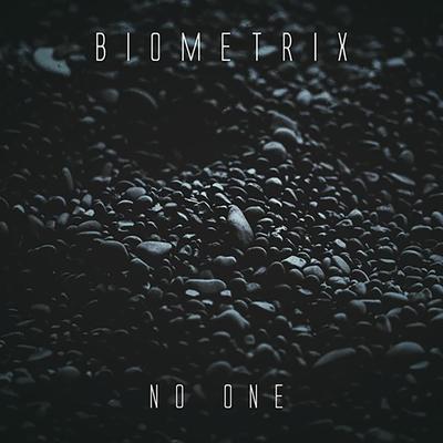 No One By Biometrix's cover