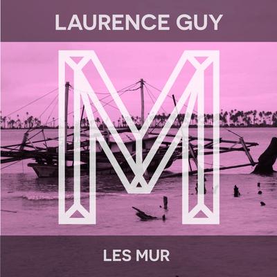 Les Mur By Laurence Guy's cover