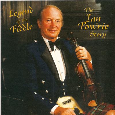 Legend Of The Fiddle - The Ian Powrie Story's cover