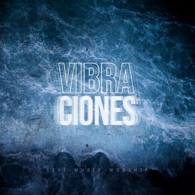 Vibraciones By Leví Music Worship, Leonela Alzate's cover