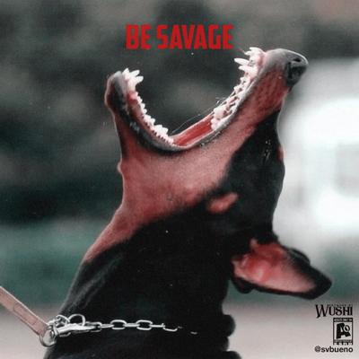 Be Savage's cover