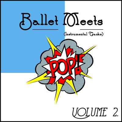 Ballet Meets Pop! Vol. 2 (Instrumental Songs)'s cover