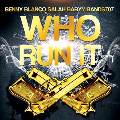 Who Run It (feat. Salah Babyy & Bands707)'s cover