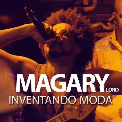 Inventando Moda (Ao Vivo) By Magary Lord's cover