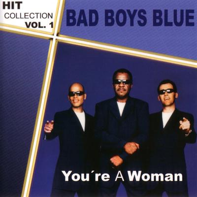 You're a Woman By Bad Boys Blue's cover