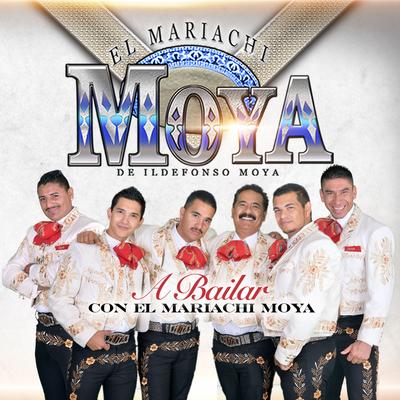 A Bailar Con el Mariachi Moya's cover