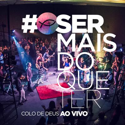 Ser Mais do Que Ter (Ao Vivo)'s cover
