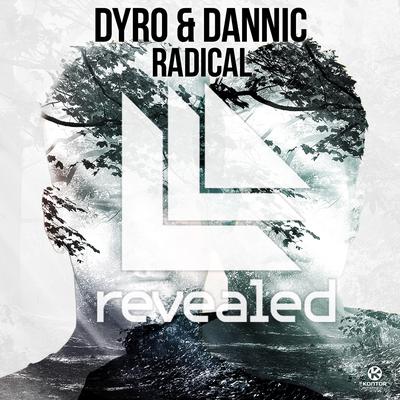 Radical (Original Mix) By Dyro, Dannic's cover