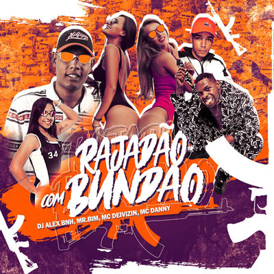 Rajadão Com Bundão (Brega Funk) By DJ Alex BNH, Mr bim, MC Deivizin, Mc Danny's cover