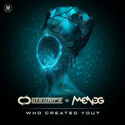 Who Created You? (Original Mix) By Menog, Outsiders's cover