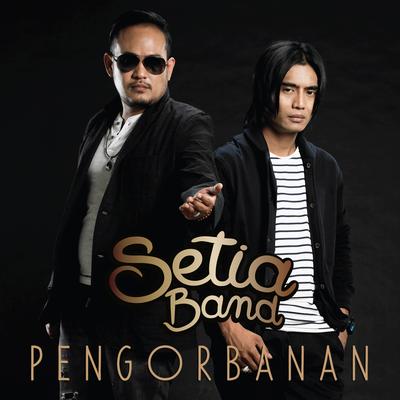 Pengorbanan By Setia Band's cover