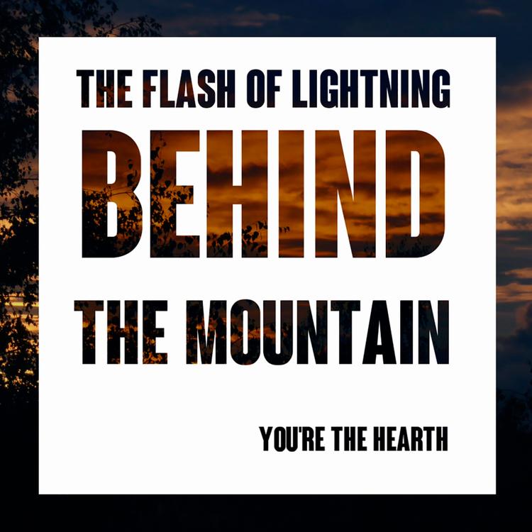 The Flash Of Lightning Behind The Mountain's avatar image