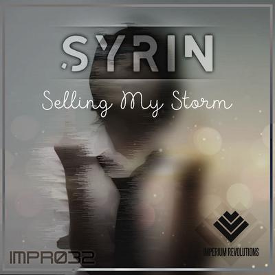 Selling My Storm (Original Mix) By syrin's cover