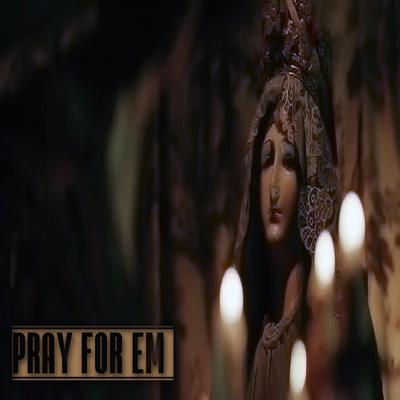 Pray for Em By Rim Da Villin, Raticus, M.A.V.'s cover