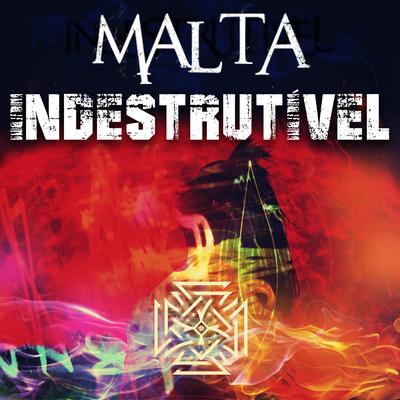 Indestrutível By Malta's cover