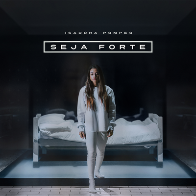 Seja Forte By Isadora Pompeo's cover