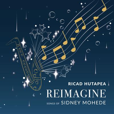 Reimagine songs of Sidney Mohede's cover