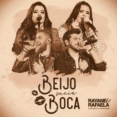 Beijo Meia Boca By Rayane & Rafaela, Zé Neto & Cristiano's cover