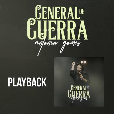 General de Guerra (Playback) By Antônia Gomes's cover