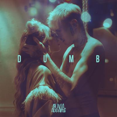 Dumb By Olivia Addams's cover