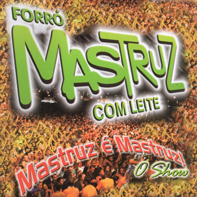 Minha Verdade (Ao Vivo) By Mastruz Com Leite's cover