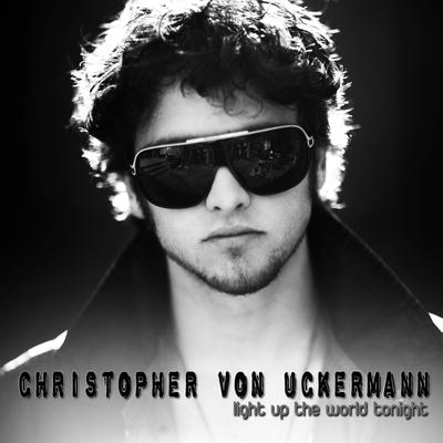 Light Up the World Tonight By Christopher von Uckermann's cover