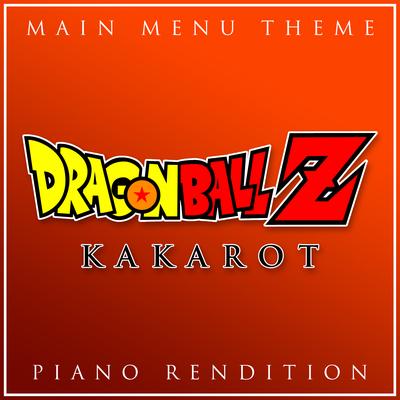 Dragonball Z: Kararot - Main Menu Theme (Piano Rendition)'s cover