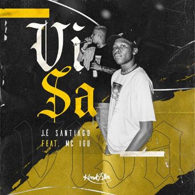 Visa By Jé Santiago, MC Igu's cover